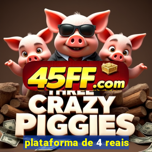 plataforma de 4 reais